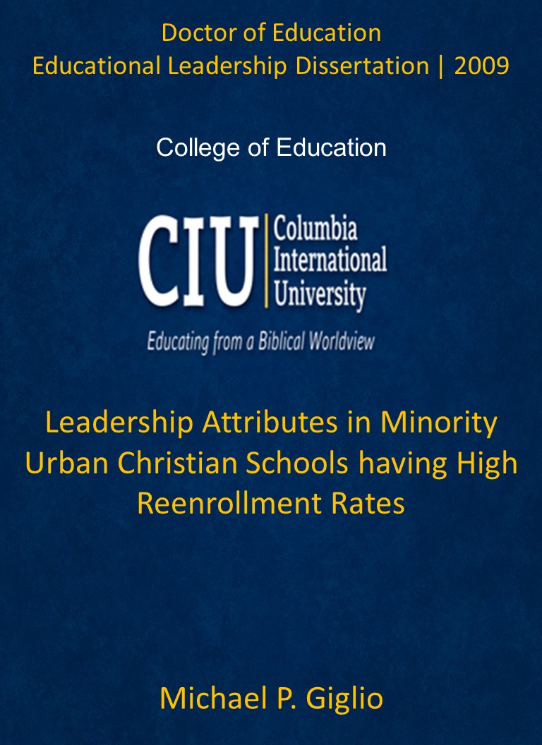 Title details for Leadership Attributes in Minority Urban Christian Schools having High Reenrollment Rates by Michael P. Giglio - Available